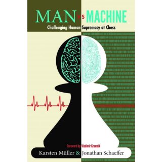 Karsten M&uuml;ller, Jonathan Schaeffer: Man vs. Machine