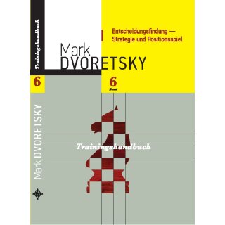 Mark Dworetski: Entscheidungsfindung - Strategie und Positionsspiel