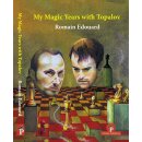 Romain Edouard: My Magic Years with Topalov