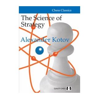 Alexander Kotov: The Science of Strategy