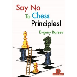 Jewgeni Barejew: Say No to Chess Principles!