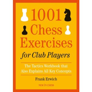 Frank Erwich: 1001 Chess Exercises for Club Players