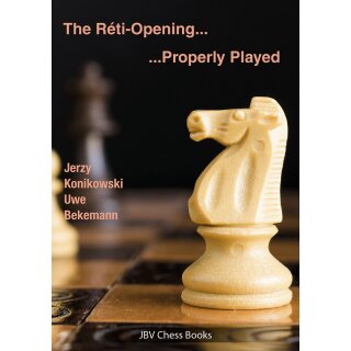 Jerzy Konikowski, Uwe Bekemann: The Reti-Opening - properly played