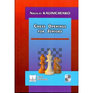 Nikolai Kalinitschenko: Chess Openings for Juniors