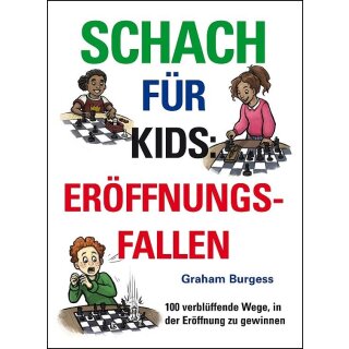 Graham Burgess: Schach f&uuml;r Kids: Er&ouml;ffnungsfallen