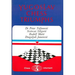 Petar Trifunovic, Svetozar Gligoric: Yugoslav Chess Triumphs