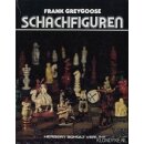 Frank Greygoose: Schachfiguren