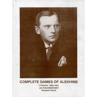 Vlastimil Fiala, Jan Kalendovsky: Complete Games of Alekhine 1