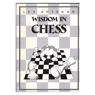 Lev Aptekar: Wisdom in Chess