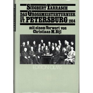 Siegbert Tarrasch: Das Großmeisterturnier zu St. Petersburg 1914