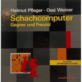 Helmut Pfleger, Ossi Weiner: Schachcomputer - Gegner und Freund