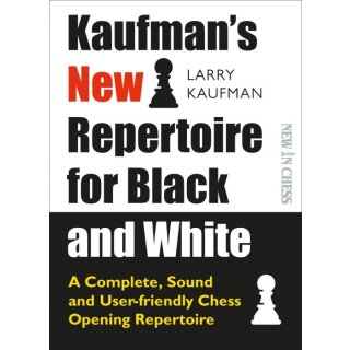 Larry Kaufman: Kaufman&acute;s New Repertoire for Black and White