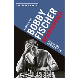 Andrew Soltis: Bobby Fischer Rediscovered