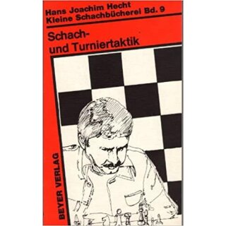 Hans-Joachim Hechtr: Schach- und Turniertaktik