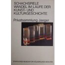 Schachspiele - Wandel im Laufe der Kunst- und...