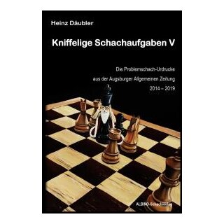 Heinz Däubler: Kniffelige Schachaufgaben V