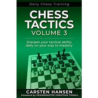 Carsten Hansen: Daily Chess Training: Chess Tactics - Vol. 3