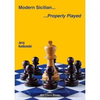 Jerzy Konikowski: Modern Sicilian - Properly Played