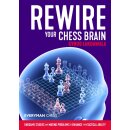 Cyrus Lakdawala: Rewire your Chess Brain