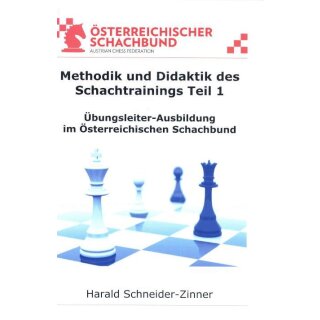 Harald Schneider-Zinner: Methodik und Didaktik des Schachtrainings Teil 1