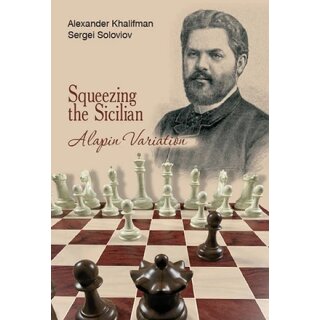 Alexander Khalifman, Sergei Soloviov: Squeezing the Sicilian