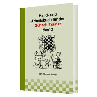 Thomas Luther: Hand- und Arbeitsbuch für Schach-Trainer - Band 2