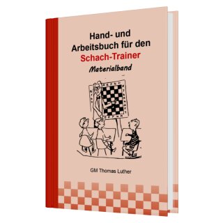 Thomas Luther: Hand- und Arbeitsbuch für Schach-Trainer - Band 3 Materialband