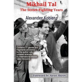 Alexander Koblenz: Mikhail Tal - The Street-Fighting Years