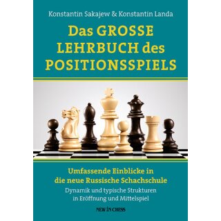 Konstantin Sakajew, Konstantin Landa: Das gro&szlig;e Lehrbuch des Positionsspiels