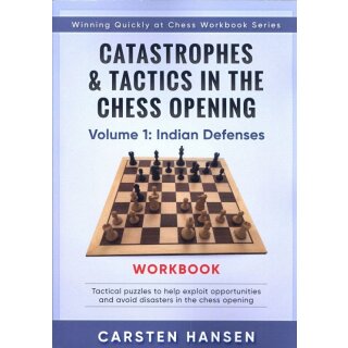 Carsten Hansen: Catastrophes & Tactics Workbook 1: Indian Defenses