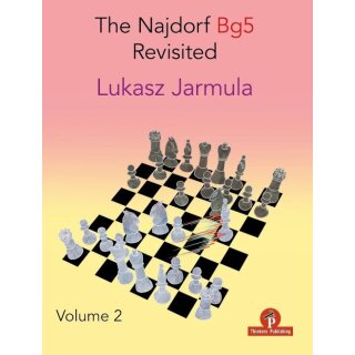 Lukasz Jarmula: The Najdorf Bg5 Revisited - Vol. 2
