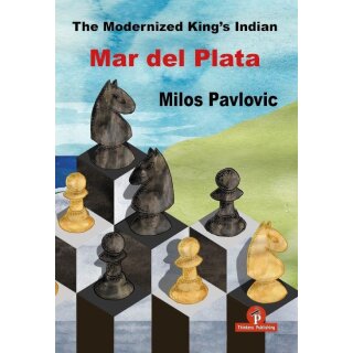 Milos Pavlovic: The Modernized King&acute;s Indian - Mar del Plata