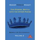 Boroljub Zlatanovic: Bishop versus Knight - Vol. 2