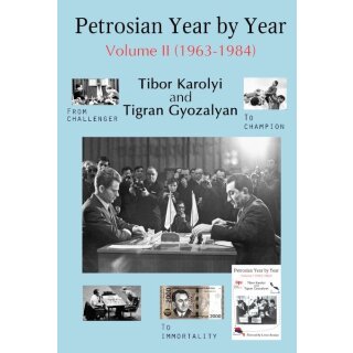 Tibor Karolyi, Tigran Gyozalyan: Petrosian Year by Year - Volume 2 (1963 - 1984)