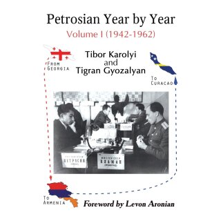 Tibor Karolyi, Tigran Gyozalyan: Petrosian Year by Year - Volume 1 (1942 - 1962)