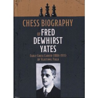 Vlastimil Fiala: Chess Biography of Fred Dewhirst Yates