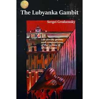 Sergei Grodzensky: The Lubyanka Gambit