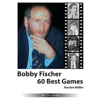 Karsten Müller: Bobby Fischer - 60 Best Games