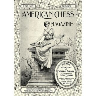 William Borsodi: American Chess Magazine - No. 1 - Issue 1897