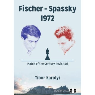 Tibor Karolyi: Fischer – Spassky 1972