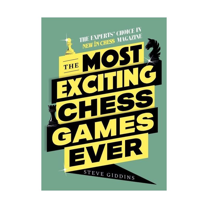 Steve Giddins: The Most Exiting Chess Games Ever, 24,95 €