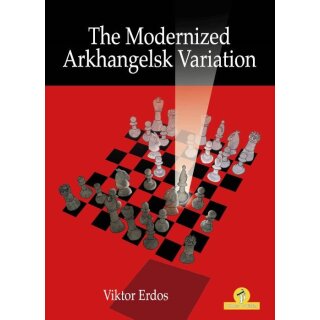 Viktor Erdos: The Modernized Arkhangelsk Variation