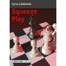 Cyrus Lakdawala: Squeeze Play