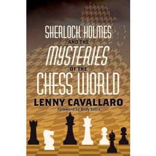 Lenny Cavallaro: Sherlock Holmes and the Mysteries of the Chess World