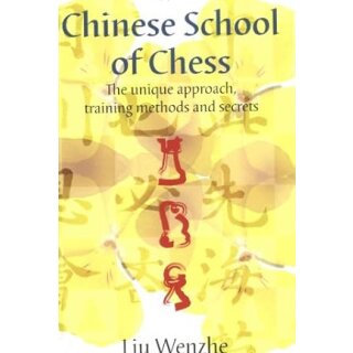Liu Wenzhe: Chinese School of Chess