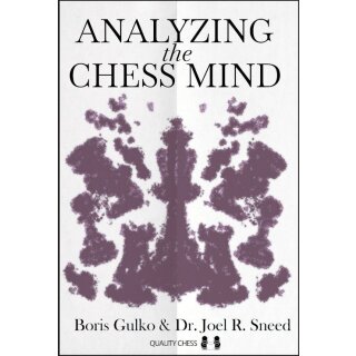 Boris Gulko, Dr. Joel R. Sneed: Analyzing the Chess Mind