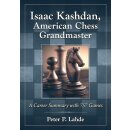 Peter P. Lahde: Isaak Kashdan - American Chess Grandmaster
