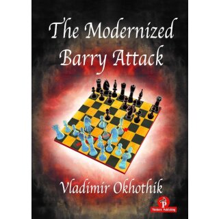 Vladimir Okhotnik: The Modernized Barry Attack
