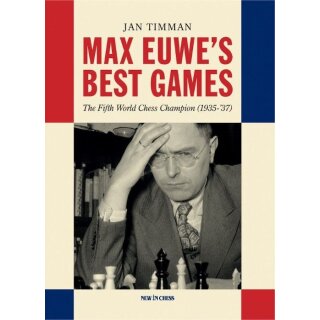 Jan Timman: Max Euwes Best Games