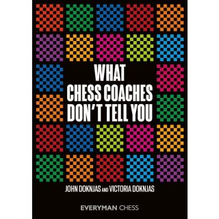 John Doknjas: What Chess Coaches Dont Tell Yo